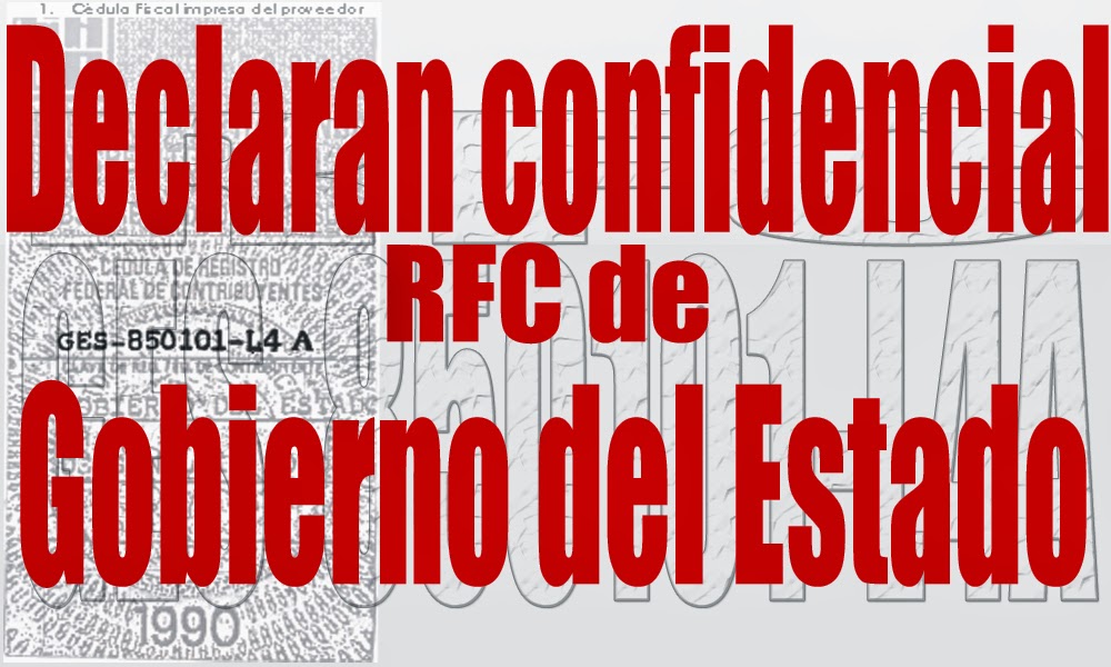RFC de gobierno, secreto a…